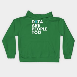 Data Scientist Data are people too Kids Hoodie